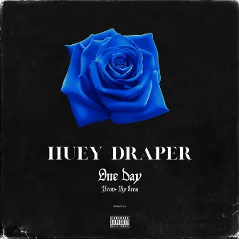 One Day by Huey Draper