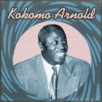 Presenting Kokomo Arnold by Kokomo Arnold