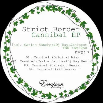 Cannibal Ep by Strict Border