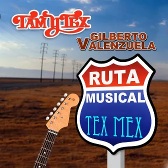 Ruta Musical Tex Mex by Tam Y Tex