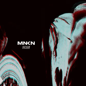 Vacuum by MNKN