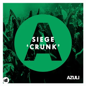 Crunk by Siege