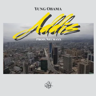 Addis by Yung Obama