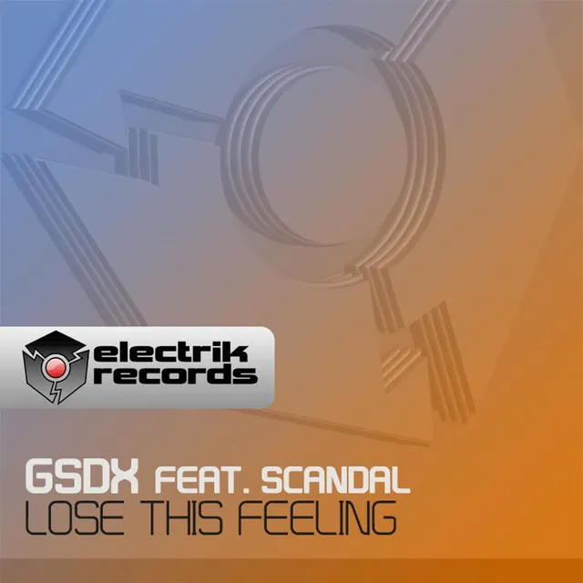 Lose This Feeling (Original Mix) [feat. Scandal]