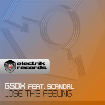 Lose This Feeling (feat. Scandal) by GSDX