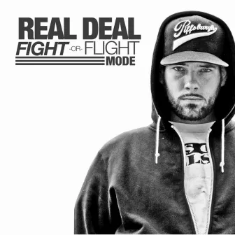 Fight or Flight Mode by Real Deal