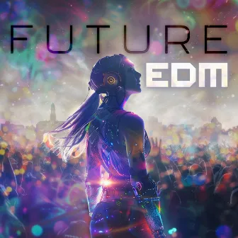 Future Edm by Patrick J Avard