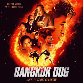 Bangkok Dog (Original Motion Picture Soundtrack) by Scott Glasgow