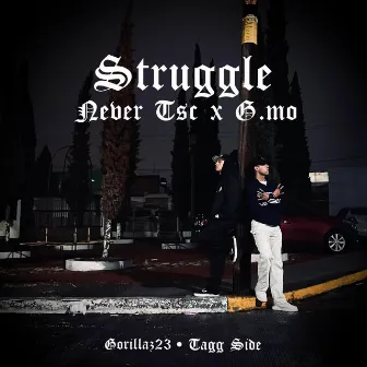 Struggle by Never TSC