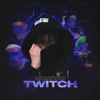 TWITCH by NOMOOD