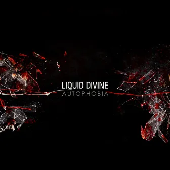 Autophobia by Liquid Divine