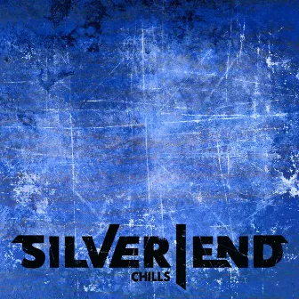 Chills by Silver End