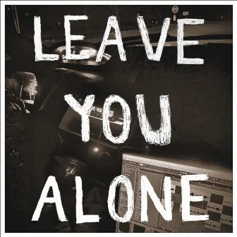 leave you alone by døøden