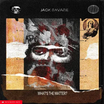 WHAT'S THE MATTER by JACK SAVAGE