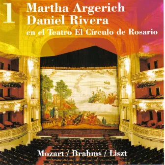 Martha Argerich - Daniel Rivera, en el Teatro El Círculo de Rosario, Vol. 1 by Daniel Rivera