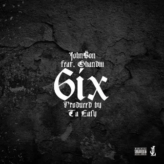 6ix by Ta Easy