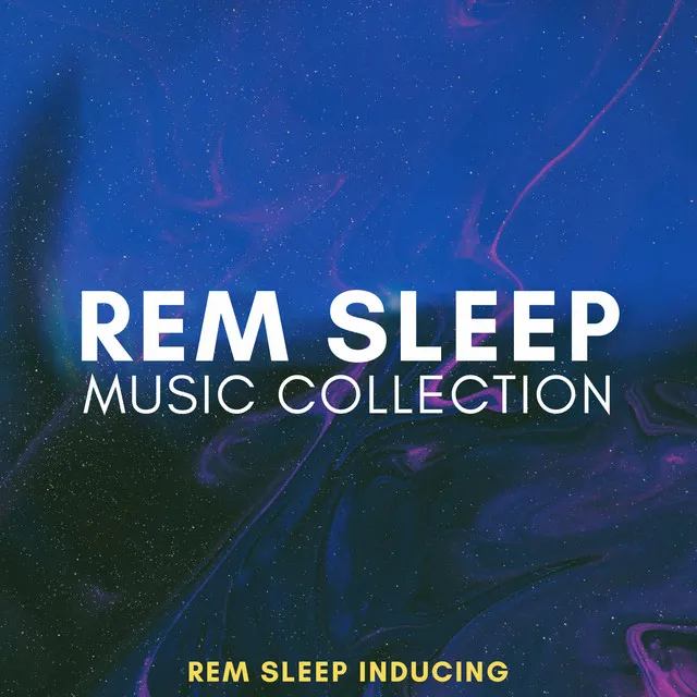 REM Sleep Music Collection