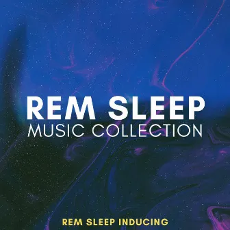 REM Sleep Music Collection by REM Sleep Inducing