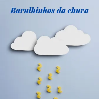 Barulhinhos da Chuva by NANNI PERCUSSÃO