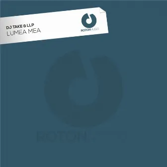 Lumea Mea by Dj Take