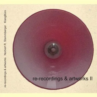 Re-Recordings & Artworks, Vol. 2 by Norbert Stammberger