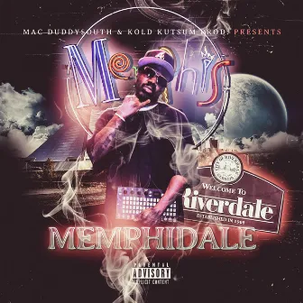 MemphiDale by Mac Duddy$outh