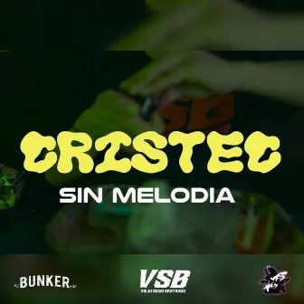 SIN MELODIA (CRISTEC) by El bunker Mx