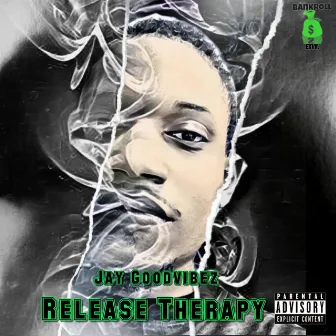 Release Therapy by Jay Goodvibez