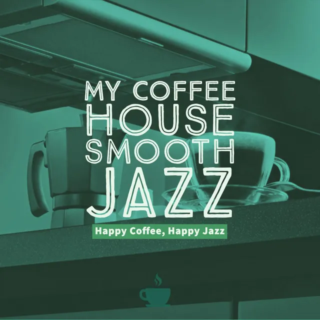 Happy Coffee, Happy Jazz