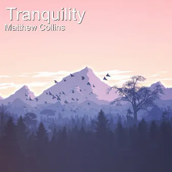 Tranquility by Matthew Collins