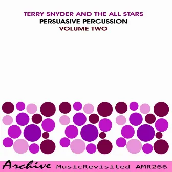 Persuasive Percussion, Vol. 2 by Terry Snyder & The All-Stars