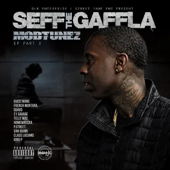 Mobtunez EP, Part 2 by Seff Tha Gaffla