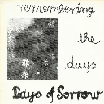 Remembering The Days by Days of Sorrow