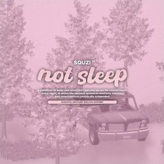 NOT SLEEP by Squzi