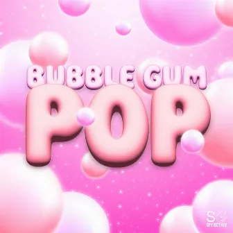 Bubble Gum Pop by So Effective