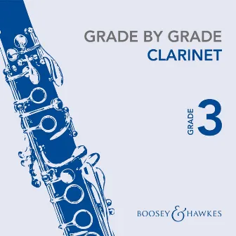 Grade by Grade Clarinet: Grade 3 by Paul Summers