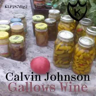 Gallows Wine by Calvin Johnson