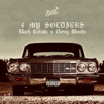 4 My Soldiers (feat. Chevy Woods) by Black Cobain