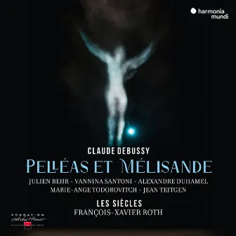 Debussy: Pelléas et Mélisande by Marie-Ange Todorovitch