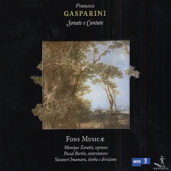 Gasparini, F.: Sapessi Almen Perche / La Lontananza / Sinfonia / Chi Non Sa Che Sia Morire / Dimmi Gentil Daliso by Fons Musicae