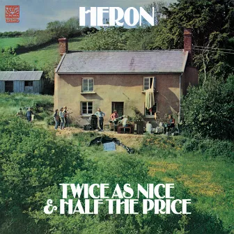 Twice as Nice & Half the Price by Heron