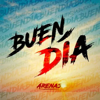 Buen Dia by Arenas