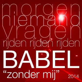 Zonder Mij (2014) by Babel