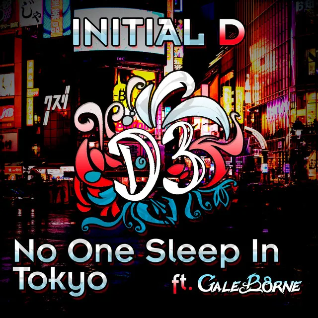 No One Sleep In Tokyo (From "Initial D")