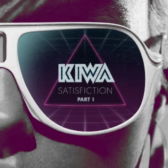 Satisfiction - Part 1 by KIWA