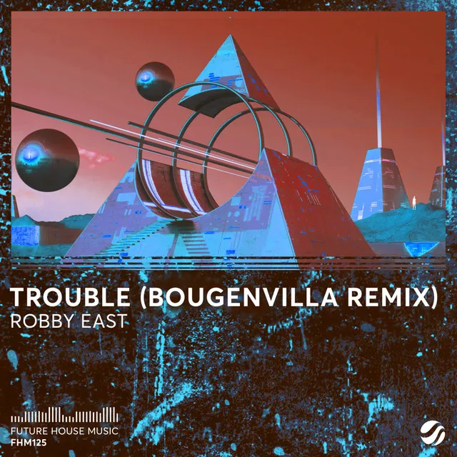 Trouble - Bougenvilla Remix