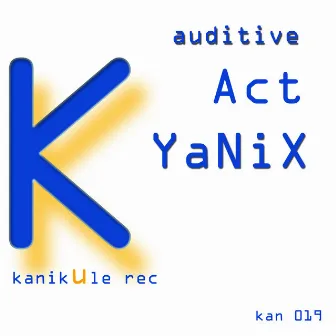 Auditive Act by Yanix