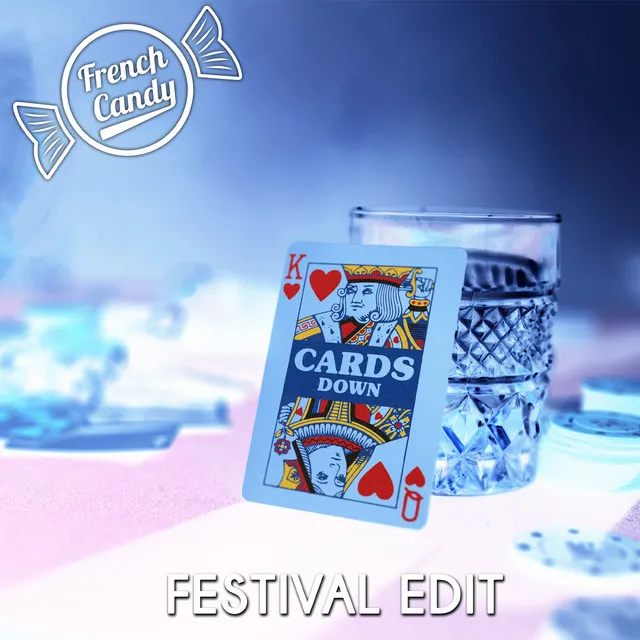 Cards Down (Festival Edit)