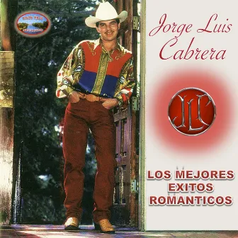 Los Mejores Exitos Romanticos (Remasterizado) by Jorge Luis Cabrera