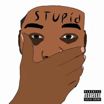 Stupid by Lazlo